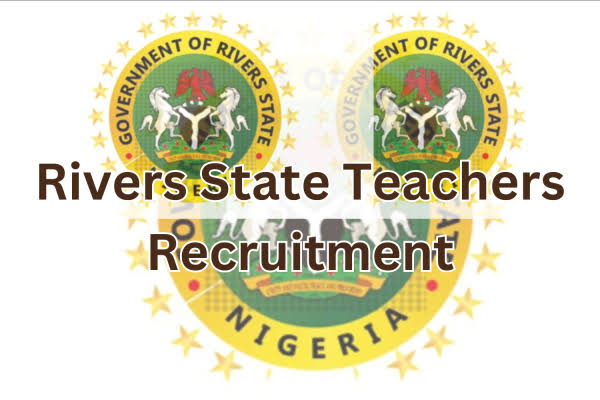 Rivers State Teachers Recruitment 2024