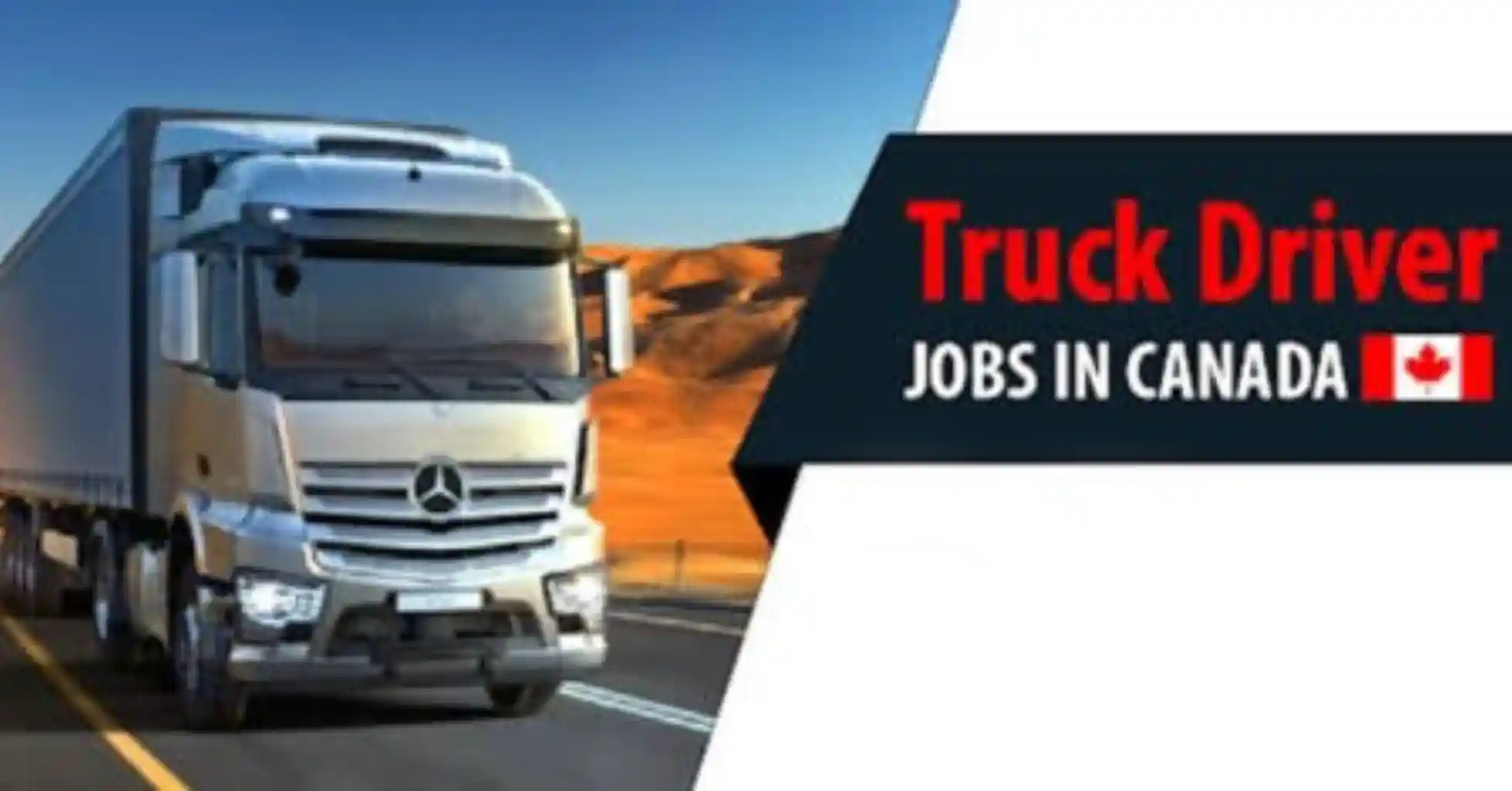 Truck Driver Jobs in Canada with Visa Sponsorship