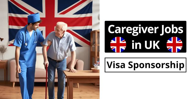 Caregiver Jobs UK Visa Sponsorship